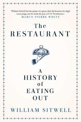 Restaurant, The: A History of Eating Out