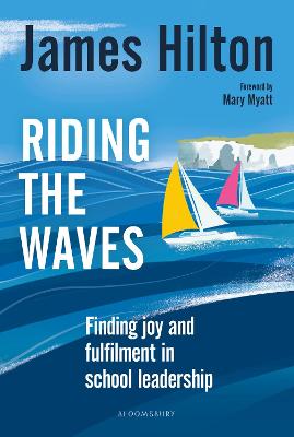 Riding the Waves: Finding joy and fulfilment in school leadership
