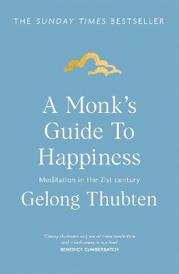 A Monk's Guide to Happiness: Meditation in the 21st century