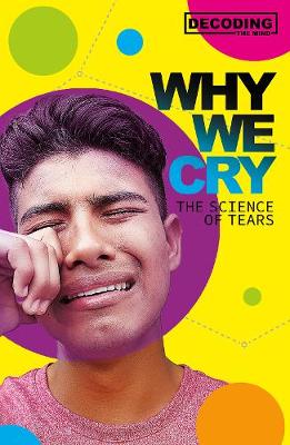 Decoding the Mind: Why We Cry