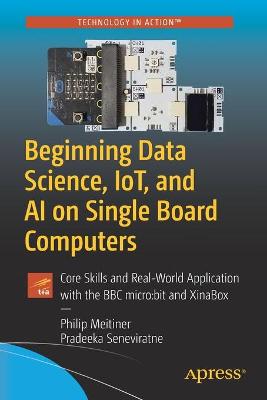 Beginning Data Science, IoT, and AI on Single Board Computers  (1st Edition)