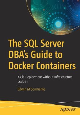 The SQL Server DBA's Guide to Docker Containers