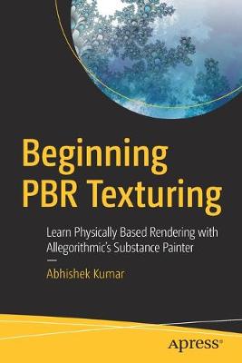 Beginning PBR Texturing  (1st Edition)