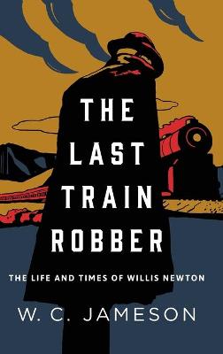 The Last Train Robber