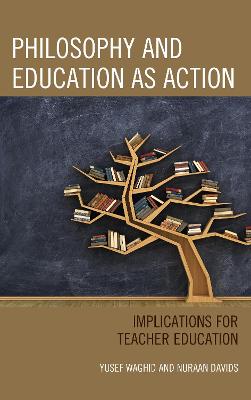 Philosophy and Education as Action: Implications for Teacher Education