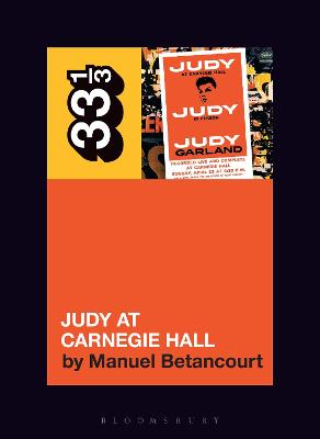 33 1/3: Judy Garland's Judy at Carnegie Hall