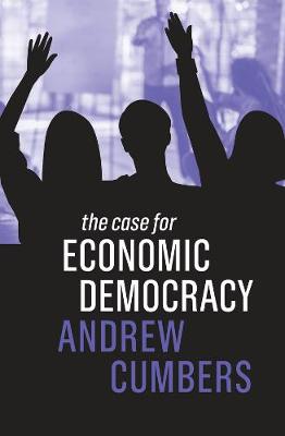 Case for Economic Democracy, The