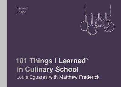 101 Things I Learned #: 101 Things I Learned in Culinary School