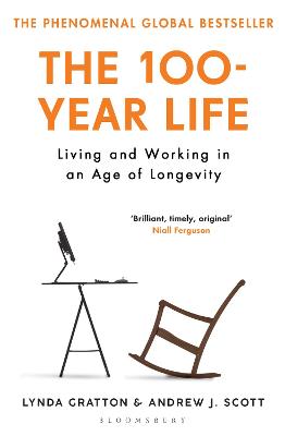 100 Year Life, The: Living and Working in an Age of Longevity
