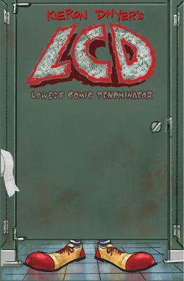 LCD: Lowest Comic Denominator Volume 1 (Graphic Novel)