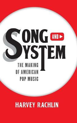 Song and System: The Making of American Pop Music