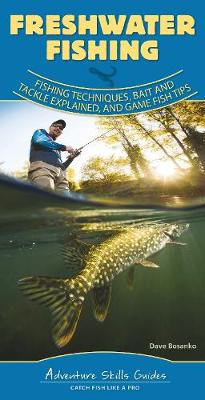 Adventure Skills Guides #: Freshwater Fishing