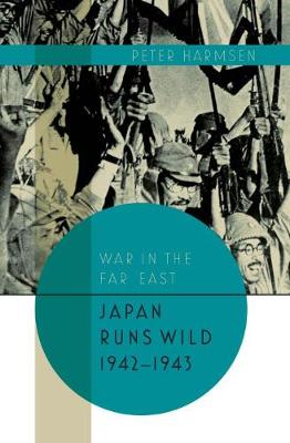 War in the Far East #: Japan Runs Wild, 1942-1943