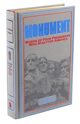 Leather-Bound Classics #: Monument: Words of Four Presidents Who Sculpted America