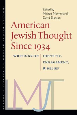 American Jewish Thought Since 1934: Writings on Identity, Engagement, and Belief