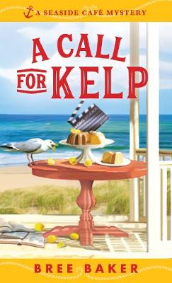 Seaside Cafe Mysteries #04: A Call for Kelp