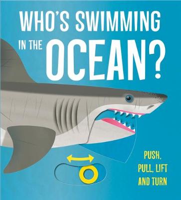 Who is Swimming in the Ocean? (Push, Pull, Slide Board Book)