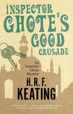 Inspector Ghote #02: Inspector Ghote's Good Crusade