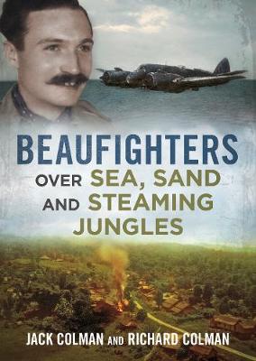 Beaufighters Over Sea, Sand, and Steaming Jungles