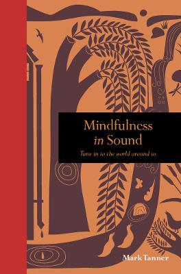 Mindfulness in Sound: Tune into the World Around Us