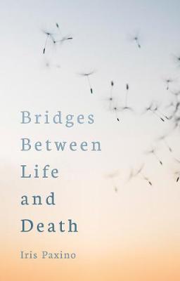 Bridges Between Life and Death