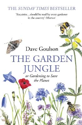 Garden Jungle, The: or Gardening to Save the Planet
