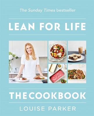 Louise Parker Method: Lean for Life, The: The Cookbook