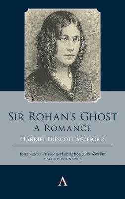 Anthem Studies in Gothic Literature: Sir Rohan's Ghost A Romance