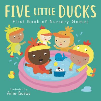 Five Little Ducks: First Book of Nursery Games