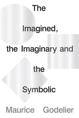 Imagined, the Imaginary and the Symbolic, The