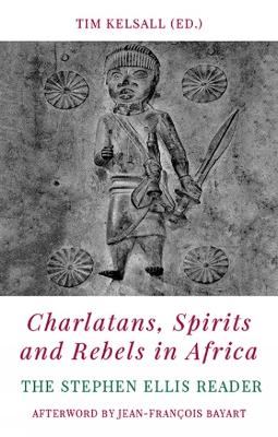 Charlatans, Spirits and Rebels in Africa