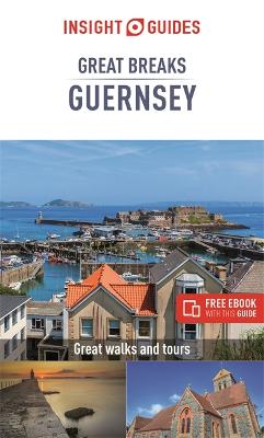 Insight Great Breaks: Guernsey