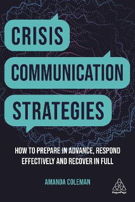 Crisis Communication Strategies: How to Prepare in Advance, Respond Effectively, and Recover in Full