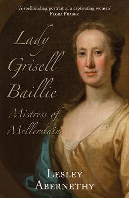 Lady Grisell Baillie - Mistress of Mellerstain