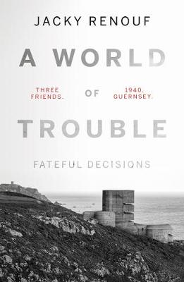 A World of Trouble - Fateful Decisions