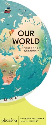 Our World: A First Book of Geography (Board Book)