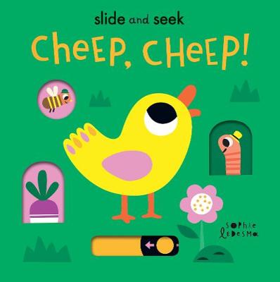 Slide and Seek: Cheep, Cheep! (Push, Pull, Slide Board Book)