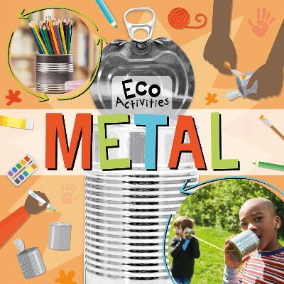 Eco Activities #: Metal