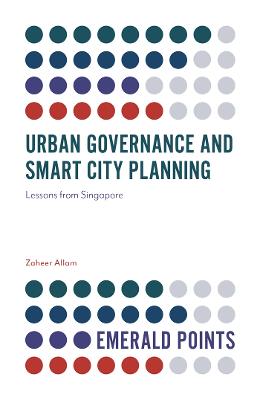 Emerald Points: Urban Governance and Smart City Planning: Lessons from Singapore