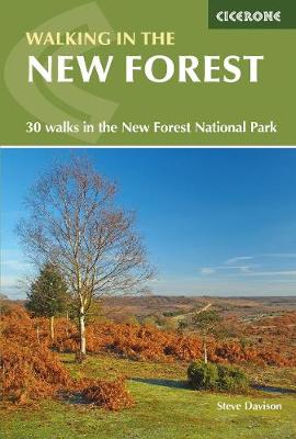 Walking in the New Forest: 30 Walks in the New Forest National Park