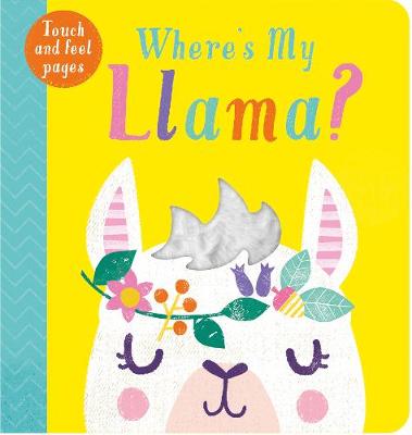 Where's My Llama? (Touch and Feel Board Book)