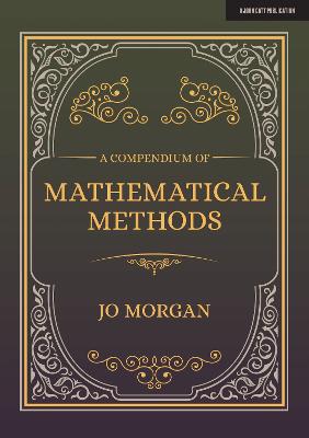 A Compendium Of Mathematical Methods