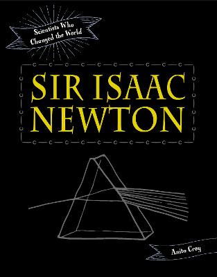 Scientists Who Changed the World #: Sir Isaac Newton