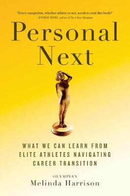 Personal Next: What Elite Athletes Can Teach Us About Navigating Career Transition After Peak Performance