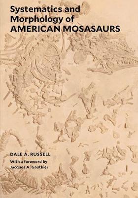 Systematics and Morphology of American Mosasaurs