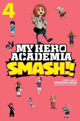My Hero Academia: Smash!!, Vol. 4 (Graphic Novel)