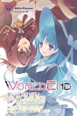 WorldEnd: What Do You Do at the End of the World? Are You Busy? Will You Save Us? EX (Graphic Novel)