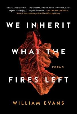 We Inherit What the Fires Left (Poetry)