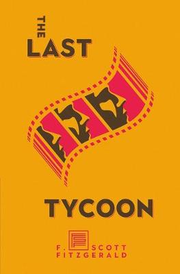 Scribner Classics: The Last Tycoon