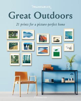 Frameables: Great Outdoors: 21 Prints for a Picture-Perfect Home